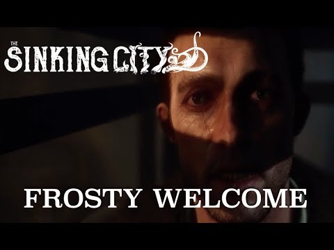 The Sinking City – Frosty Welcome - Hook, Line, and Sinker - Walkthrough Part 1