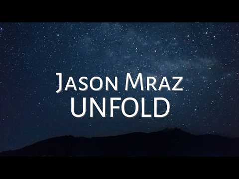 download lagu mp3 mp4 Unfold Jason Mraz Lyrics, download lagu Unfold Jason Mraz Lyrics gratis, unduh video klip Unfold Jason Mraz Lyrics
