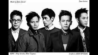 Download lagu NOAH - Hidup Untukmu Mati Tanpamu (Demo Version) mp3