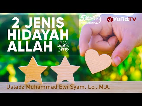 2 Jenis Hidayah Allah - Ustadz Muhammad Elvi Syam, Lc., M.A. - 5 Menit yang Menginspirasi