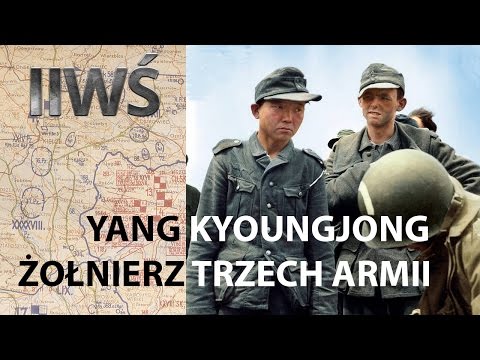 Żołnierz trzech armii, czyli historia Yang Kyoungjonga [IIWŚ#1]