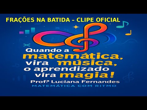 Fractions in the Beat – Learn by Singing with Professor Luciana Fernandes