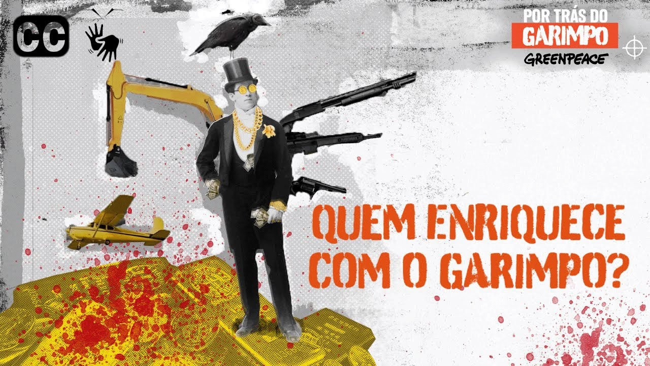 Quem enriquece com o garimpo? Por Trás do Garimpo - #3