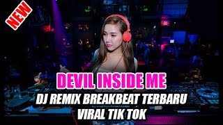 Download lagu DJ DUGEM BREAKBEAT - DEVIL INSIDE ME - PALING ENAK SEDUNIA VIRAL TIK TOK mp3