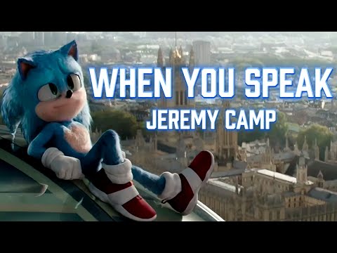 When You Speak - Jeremy Camp || AMV || Sonic The Hedgehog