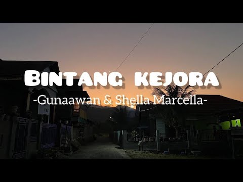 BINTANG KEJORA - Gunawan & Shella Marcella ( Lyric )