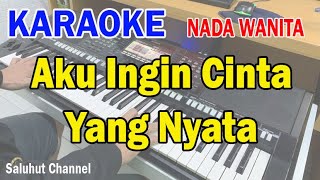 Download lagu AKU INGIN CINTA YANG NYATA ll KARAOKE NOSTALGIA ll BETHARIA SONATA ll NADA WANITA E=DO mp3