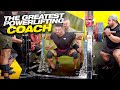 THE GREATEST POWERLIFTING COACH