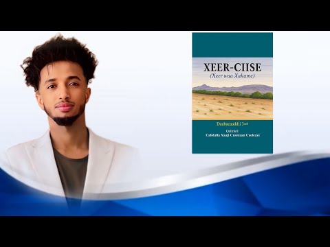 SUHAYB YARE | WARYAA GUNDHATAALE | XEER CIISE 2025