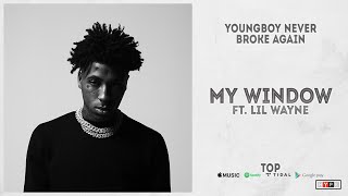 YoungBoy Never Broke Again - &quot;My Window&quot; Ft. Lil Wayne (Top)