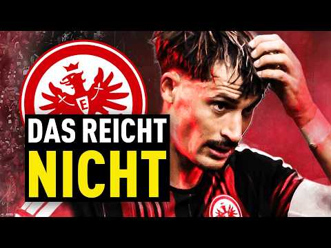 Eintracht Frankfurt droht der Fehlstart – was läuft schief?