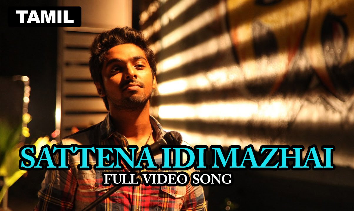 Sattena Idi Mazhai Song Lyrics | Darling | G. V. Prakash Kumar, Megha