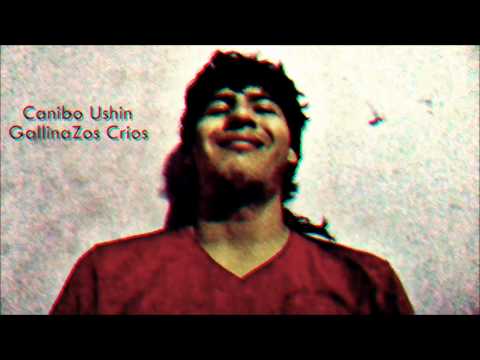 Canibo Ushin - FR2i MC' Gallinazos Crios T L CH O Records Produze' ) 2013