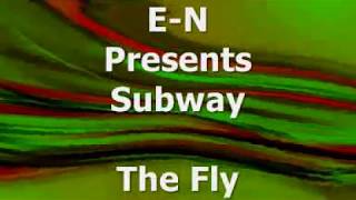 E-N Presents Subway - The Fly