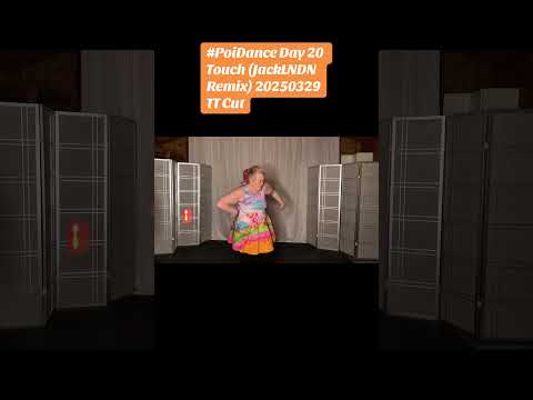 Poi Dance Day 20 Touch (JackLNDN Remix) 20250329 TT Cut #poi #PoiSpinning #PoiDance #FlowArts