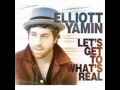 Elliott Yamin - Let's Get To What's Real