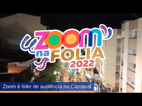 Zoom na Folia 2022| Zoom Tv Jornal (17-05-2022)