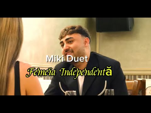 Miki Duet-Femeia independenta | Official Video