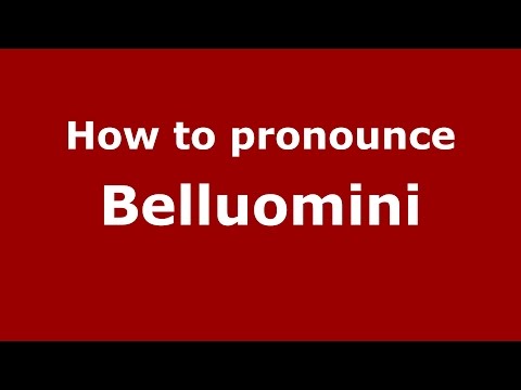 How to pronounce Belluomini (Spanish/Argentina) - PronounceNames.com