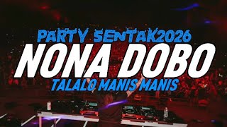 Download lagu PARTY SENTAK🔥NONA DOBO//BASSGANGGA//INUL MIX!! mp3