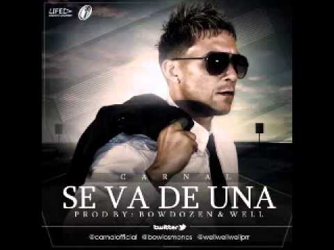 Carnal - Se Va De Una (Prod. by Bow Dozen & Well)
