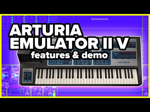 Arturia Emulator II V - Features, Demo, and Review - Emulator II VST Synth | Arturia V Collection
