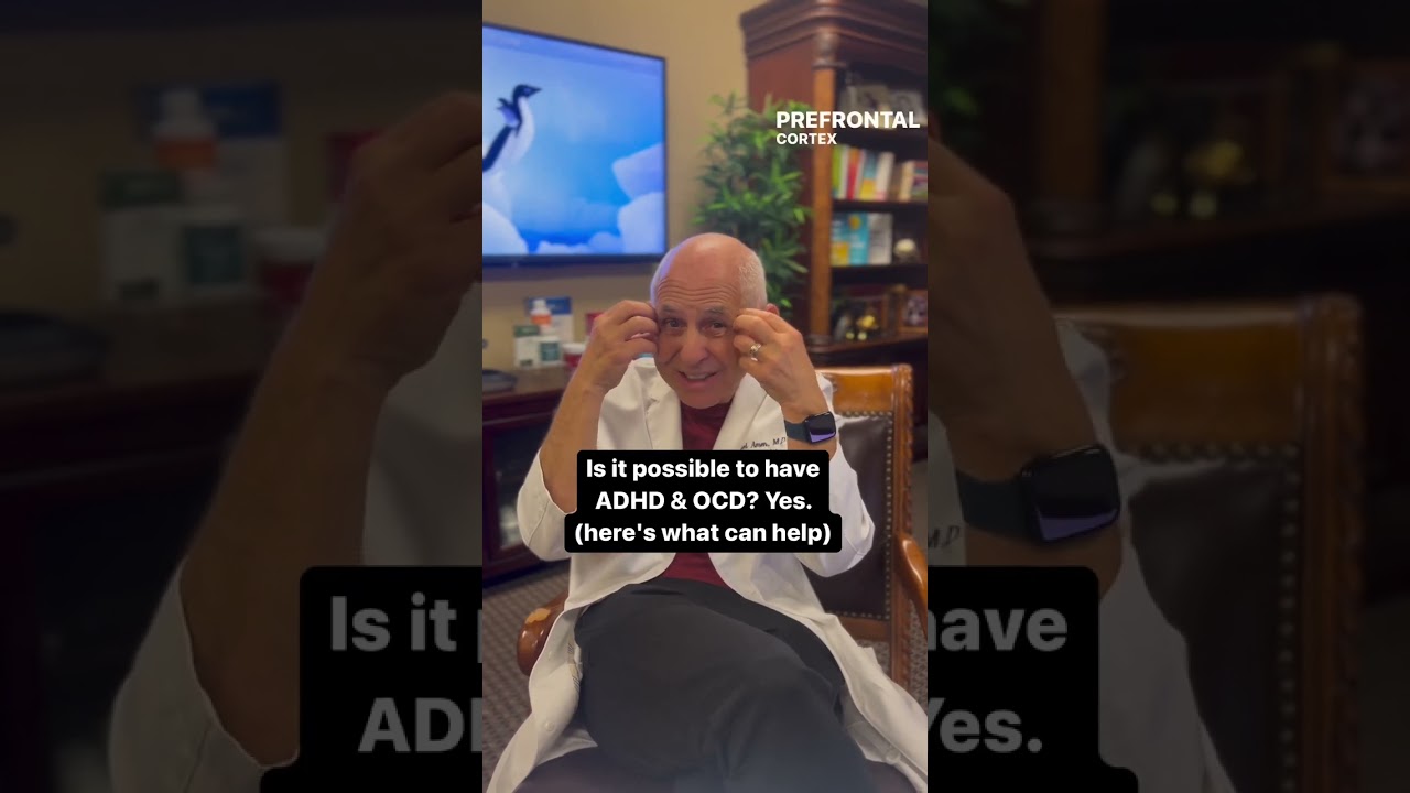 Is It Possible To Have ADHD & OCD? | Dr. Daniel Amen
