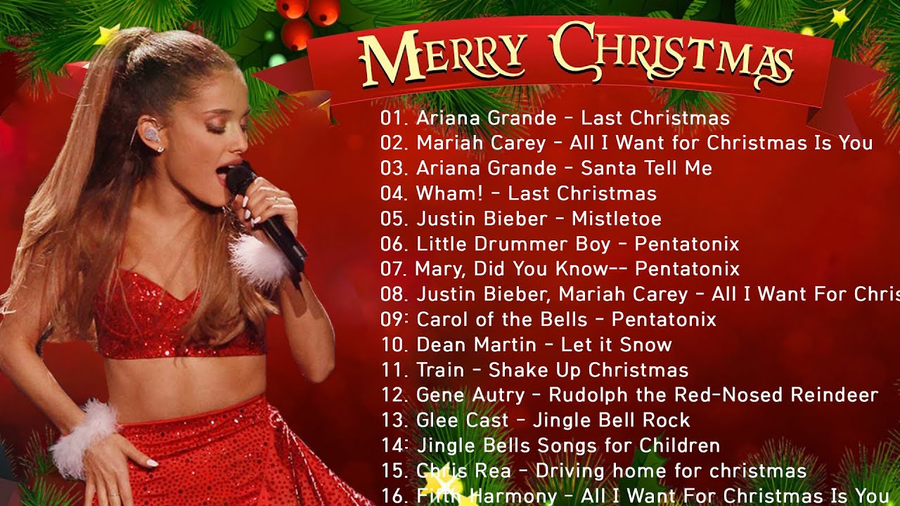 Ariana Grande,  Mariah Carey, Justin Bieber, Christmas Songs - Christmas Songs Playlist 2022
