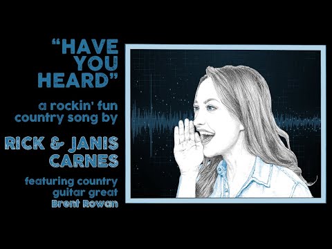 "Have You Heard," is a rockin' fun country song featuring a solo by country guitar great Brent Rowan