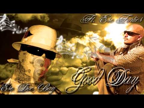 Ese 40'z Ft. Ese Doe Boy - Good Day