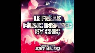 Le Freak - Music Inspired by Chic compiled by Joey Negro - Promo Mix