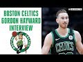 Boston Celtics All-Star Gordon Hayward Interview about the NBA Bubble in Orlando | CBS Sports HQ