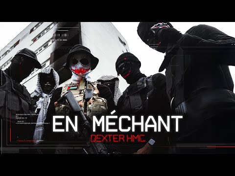 Dexter HMC - EN MÉCHANT (Lyrics Video)