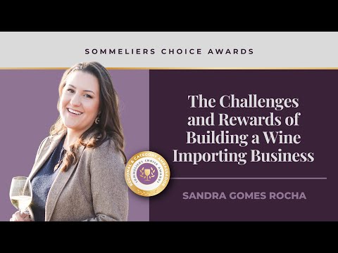 The Challenges and Rewards of Building a Wine Importing Business | Sandra Gomes Rocha
