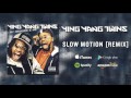 Ying Yang Twins - Slow Motion [Remix]