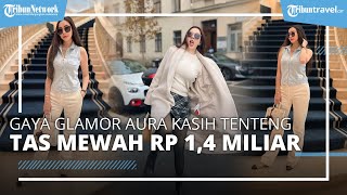 Potret Gaya Glamor Aura Kasih Tenteng Tas Mewah Rp 1,4 Miliar, Rentetan Koleksi Tas Mewah Disorot