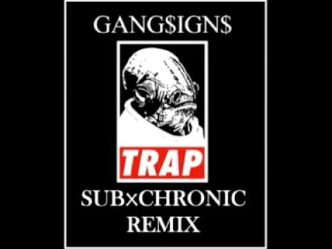 GANG$IGN$ - GANG$IGN$ (SubxChronic Remix) (Re-Mastered 320)