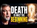 After 40 Years of OBE | He Says Death is Only the First Doorway (Don't Miss This)