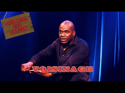 Mon Nom Est Patson - Voisinage