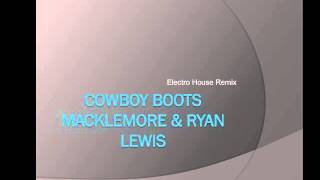 Cowboy Boots Macklemore & Ryan Lewis Remix