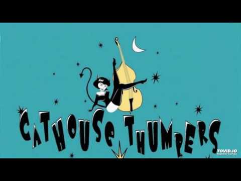 Cathouse Thumpers- Our Neck O' The Woods