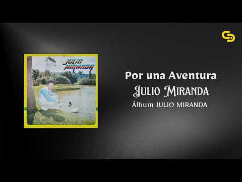 Por Una Aventura - Julio Miranda