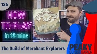 How to play the Guild of Merchant Explorers board game - Full teach + Visuals - Peaky Boardgamer