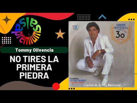 download lagu mp3 mp4 No Tires La Primera Piedra Tommy Olivencia, download lagu No Tires La Primera Piedra Tommy Olivencia gratis, unduh video klip No Tires La Primera Piedra Tommy Olivencia