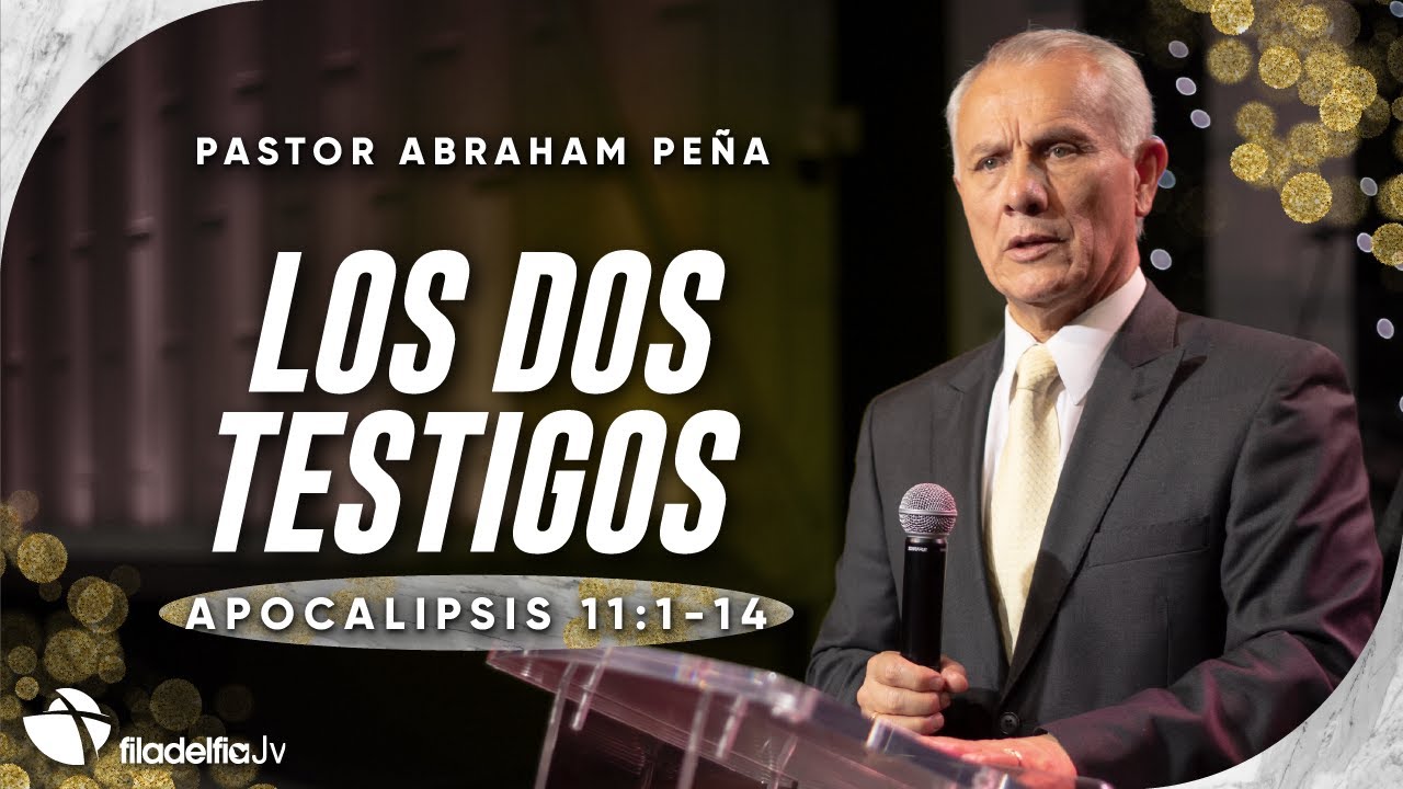 Los dos testigos - Abraham Peña - 21 enero 2024