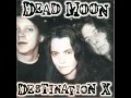 Dead Moon - Raise up the dead