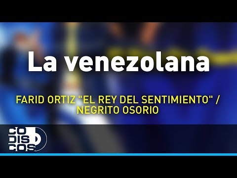 La Venezolana, Farid Ortiz- Audio