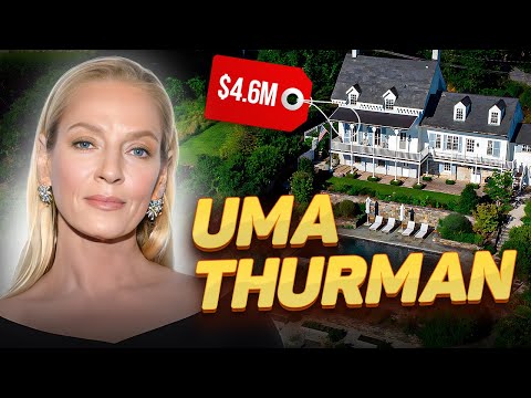 Uma Thurman | How the Pulp Fiction star lives, and how much she earns