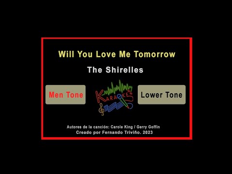 Will You Love Me Tomorrow - The Shirelles - Karaoke - Lower tone
