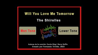 Will You Love Me Tomorrow - The Shirelles - Karaoke - Lower tone